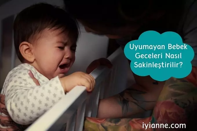 uyumayan bebek geceleri nasıl sakinleştirilir ?