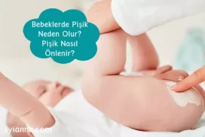 bebeklerde pişik neden olur